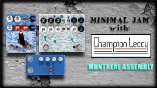 MINIMAL JAM: CHAMPION LECCY The Woozy, Swan Hunter,  MONTREAL ASSEMBLY CT5(fx loop) - Alfonso Corace