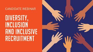 Diversity, Inclusion and Inclusive Recruitment