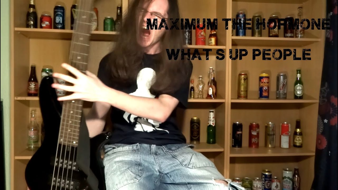 Maximum The Hormone What s Up People Bass Cover YouTube Maximum the hormone what s up people bass cover youtube