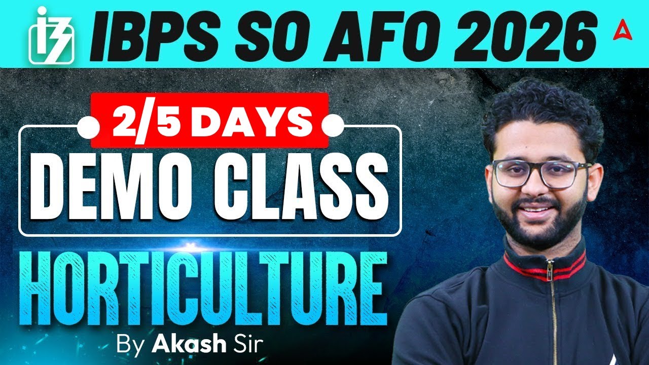 IBPS SO AFO 2026 | IBPS AFO Horticulture Classes | 2/5 Days Demo Class | By Akash Sir