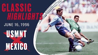 USA 22 MEXICO Classic Highlights | June 16, 1996 | Pasadena, Calif.  Rose Bowl