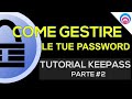 Password dimenticata? Ecco la soluzione! | Tutorial KeePass (parte #2)