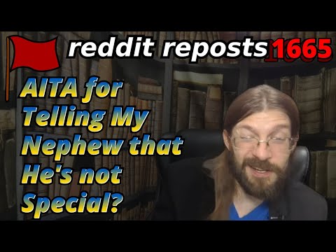 AITA for Telling My Nephew that He's not Special? | 3 Stories | 1665