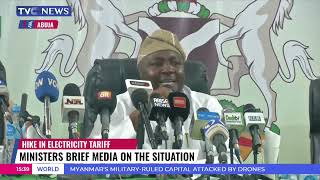 Full Video: Ministers Brief Media On Hike In Electricity Tariff
