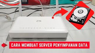 Cara Membuat Server Penyimpanan File Menggunakan Router ZTE F609 Tidak Ada Internet