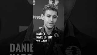 GM Daniel Naroditsky has passed away