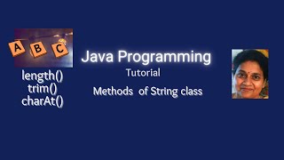 Lesson 60 String class methods - Part 2 - length (), charAt() and trim ()