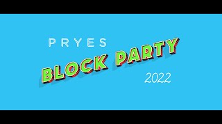 Pryes 5th Annual Block Party Recap 2022