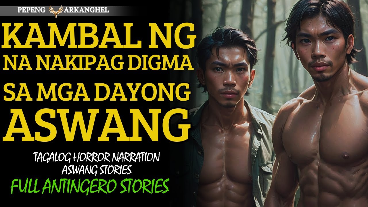 KAMBAL NA NAKIPAGDIGMA SA MGA DAYONG ASWANG (Antingero Story) FULL STORY