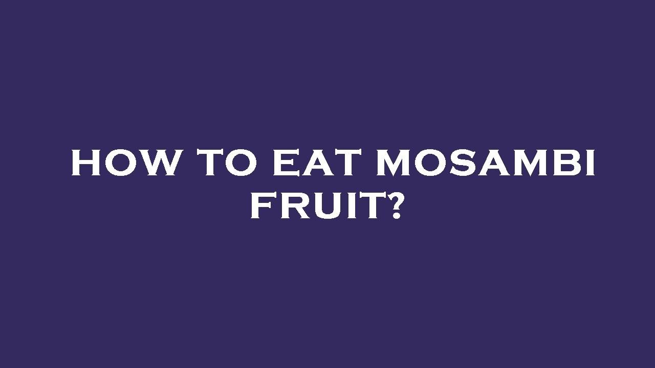 How to eat mosambi fruit? YouTube