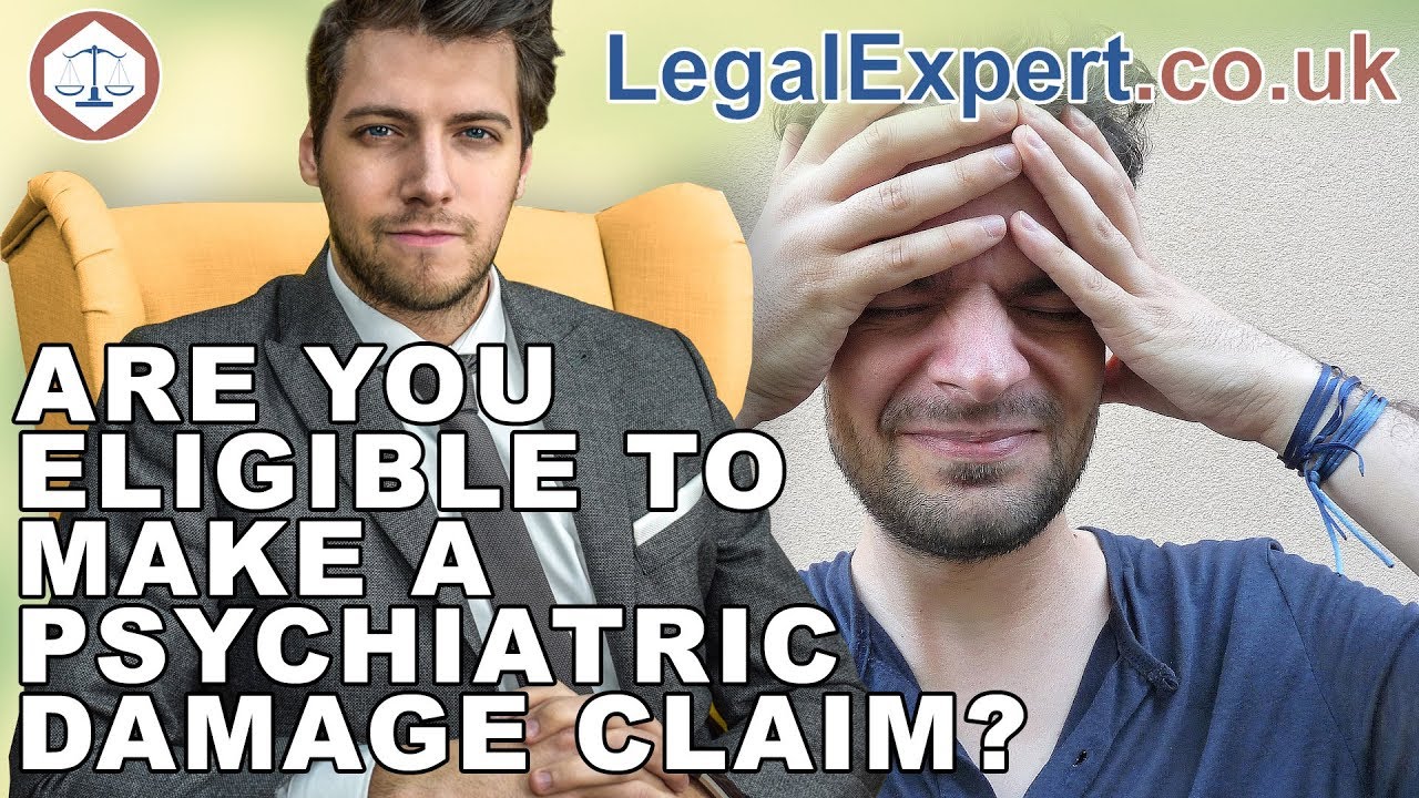 Are You Eligible To Make a Psychiatric Damage Compensation Claim? ( 2019 ) UK