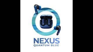 NEXUS Blue ⚡1000mAh power. 4-mic ENC clarity. Full app control.Your sound. Your vibe. Your upgrade.