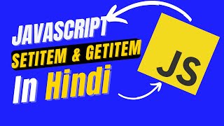 What is setItem() & What is getItem in Javascript Local storage in Hindi/Urdu | Localstorage basics