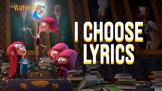 I Choose Lyrics (From 'The Willoughbys') Alessia Cara