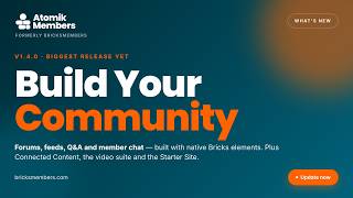 BricksMembers v1.4.0 - The Community Module is Finally Here!