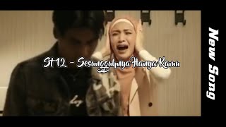 ST 12 - SESUNGGUHNYA HANYA KAMU | Lagu Baru St 12 Charly, Pepeng, Pepep | Musik Video