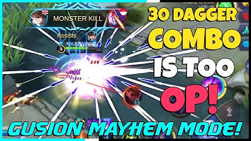Gusion Gameplay Mayhem Mode! 30 Dagger Combo! | Mobile Legends - Gameplay | MLBB