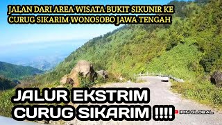 JALAN MENUJU  WISATA DIENG  || DARI BUKIT SIKUNIR  KE CURUG SIKARIM || PART 2