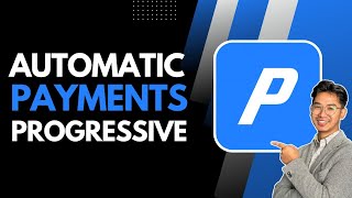 How to Set Up Automatic Payments with Progressive