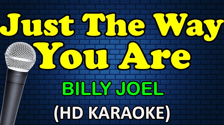 Just the Way You Are Karaoke version - Karaoke performance video thumbnail