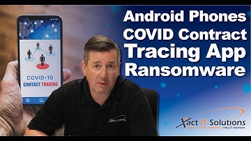 Android Phones COVID-19 Contact Tracing App Ransomware