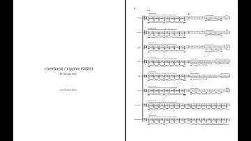 Lars Kristian Blom - riverbank / ripples (2024) for String Octet [Score Video]