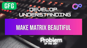 GFG POD: Make Matrix Beautiful