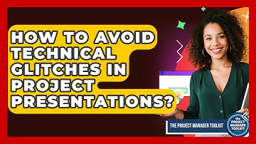 How To Avoid Technical Glitches In Project Presentations? - The Project Manager Toolkit