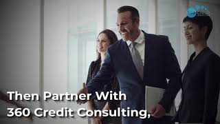 360 Credit Consulting - Partner With Us