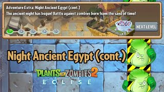 Plants vs Zombies 2: Eclise Alpha | Adventure Extra: Night Ancient Egypt (cont.)