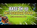 BASE WAR TH 10 KHUSUS UNTUK MENAHAN SERANGAN UDARA Clash of Clans