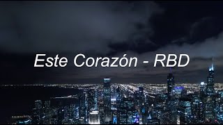 este corazón  - rbd [lyrics in english]