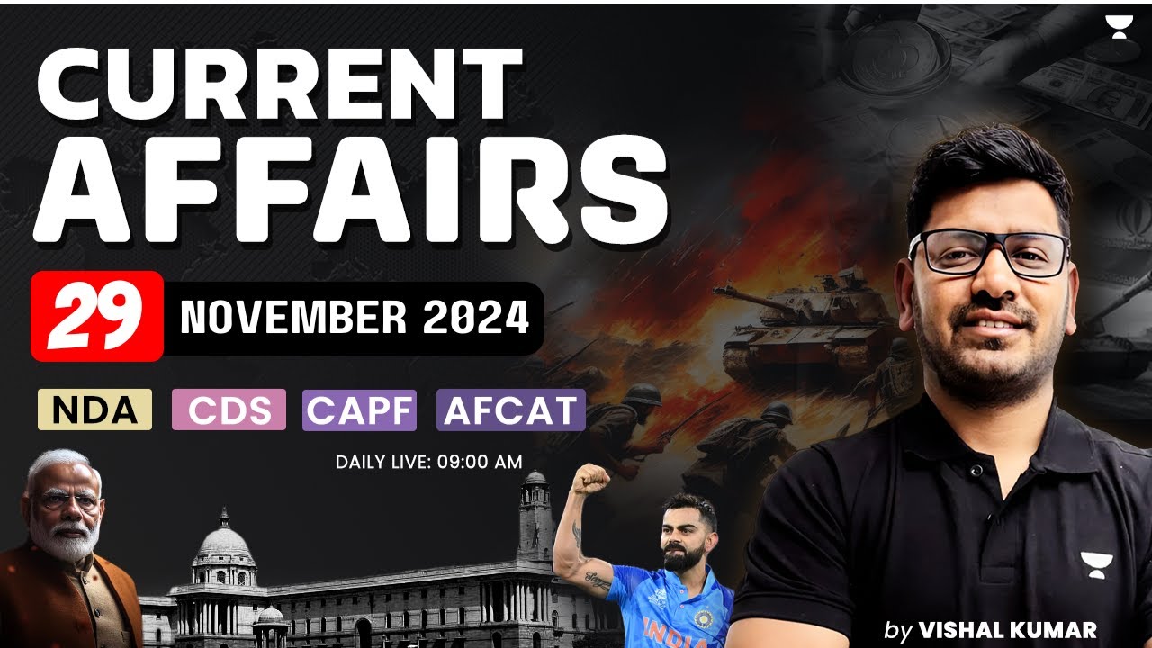 Daily Current Affairs | 29 November 2024 | NDA | CDS | AFCAT | CAPF ...