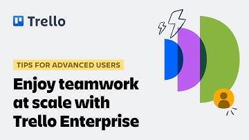 Enjoy teamwork at scale with Trello Enterprise