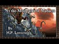 &quot;At the Mountains of Madness&quot;  - By H. P. Lovecraft - Narrated by Dagoth Ur