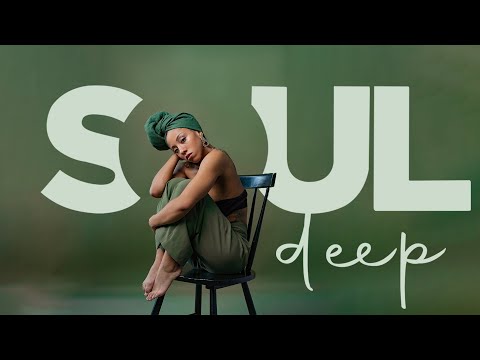 Songs playlist that is good mood - Best Soul R&b Mix  ▶ SOUL DEEP Ver.2