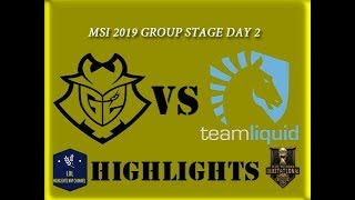 G2 vs TL Highlights MSI 2019 Group Stage Day 2 | G2 Esports vs Team Liquid