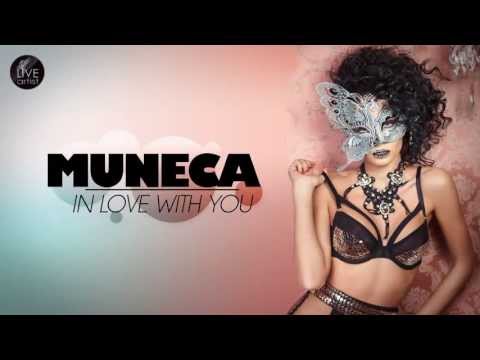 Muneca - In love with you (Official Music & Lyrics)