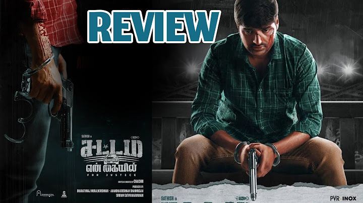 Sattam En Kayil - Movie Review | Sathish, Ajay Raj, Pavel Navagethan | Chachhi | Just Filmwoods