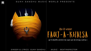 Fauj - a - Khalsa : Sukh Sandhu | Beatinspector | Latest Punjabi Song 2020