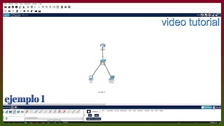 Cisco Packet Tracer – video 1: Como crear una red, configurar Router y Switch de manera fácil