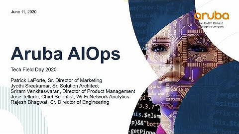 Aruba Using AIOps to Redefine IT Outcomes
