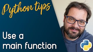 don't run code directly, use a main function // python tips