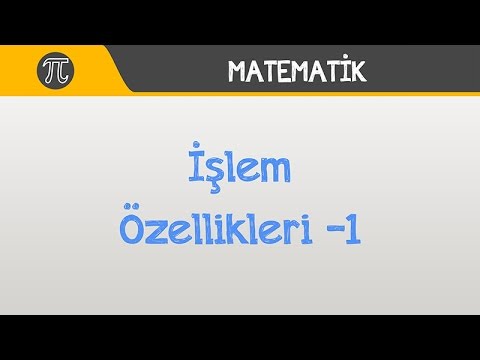 İşlem Özellikleri -1 | Matematik | Hocalara Geldik