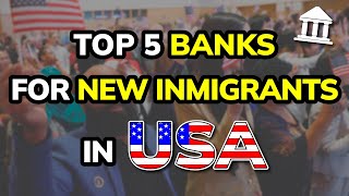🥇 TOP 5 Best Banks in the USA for New Immigrants in 2026