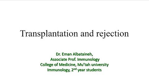 Immunology - Transplantation and rejection