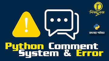 Python Bangla Tutorial 2021: Python Comment System and Errors