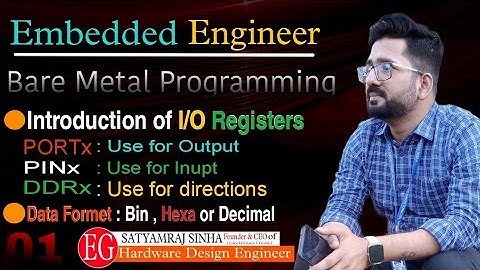 Bare Metal Programming in Hindi | I/O Registers PORTx,DDRx or PINx | Part-01