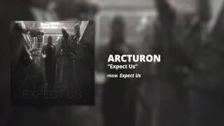 Arcturon - Expect Us