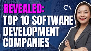 Revealed: Top 10 Software Development Companies